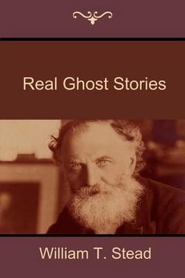 Real Ghost Stories - William T Stead - cover