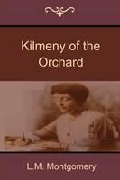 Kilmeny of the Orchard