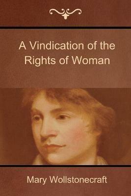 A Vindication of the Rights of Woman - Mary Wollstonecraft - cover