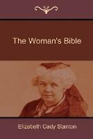 The Woman's Bible - Elizabeth Cady Stanton - cover