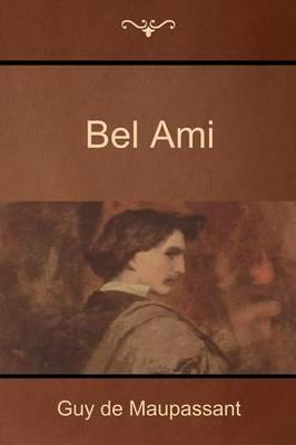 Bel Ami - Guy de Maupassant - cover
