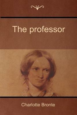 The Professor - Charlotte Bronte - cover