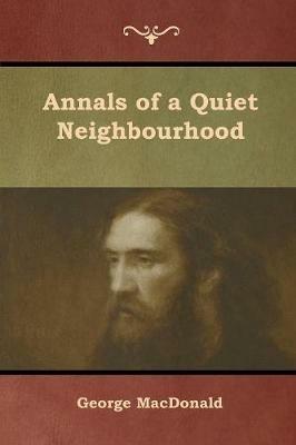 Annals of a Quiet Neighbourhood - George MacDonald - cover
