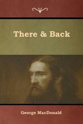 There & Back - George MacDonald - cover