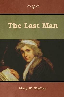 The Last Man - Mary W Shelley - cover