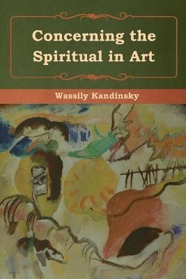 Concerning the Spiritual in Art - Wassily Kandinsky - cover
