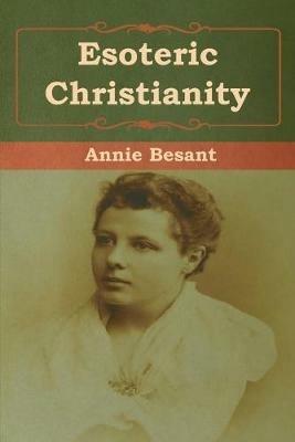 Esoteric Christianity - Annie Besant - cover