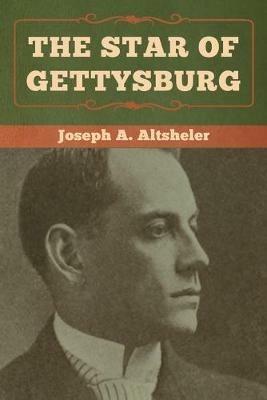 The Star of Gettysburg - Joseph a Altsheler - cover