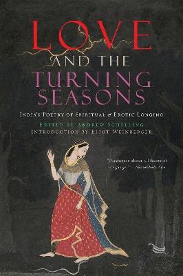 Love and the Turning Seasons: India's Poetry of Spiritual & Erotic Longing - cover