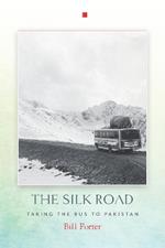 The Silk Road: Taking the Bus to Pakistan