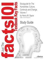 Studyguide for the Humanities: Culture, Continuity and Change, Volume 1 by Sayre, Henry M., ISBN 9780205782154
