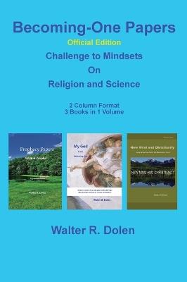 Becoming-One Papers - Walter R Dolen - cover