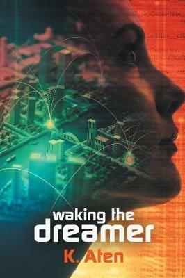 Waking the Dreamer - K Aten - cover