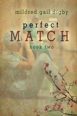 Perfect Match - Book Two - Mildred Gail Digby - cover