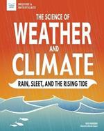 The Science of Weather and Climate: Rain, Sleet, and the Rising Tide