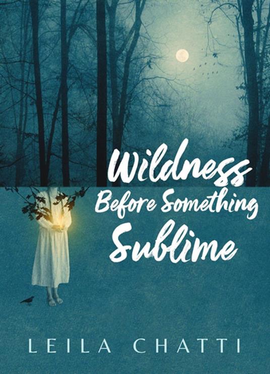 Wildness Before Something Sublime