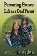 Parenting Pauses: Life as a Deaf Parent