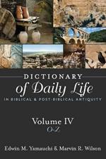 Dictionary of Daily Life in Biblical and Post-Biblical Antiquity: O - Z