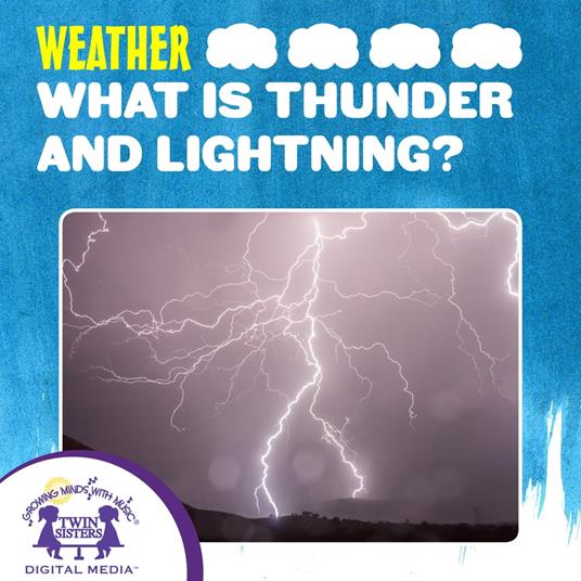 What Is Thunder And Lightning?