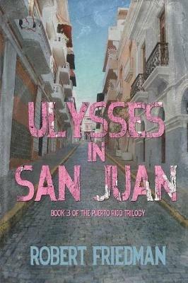 Ulysses in San Juan - Robert Friedman - cover