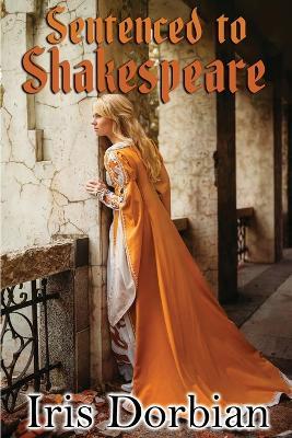Sentenced to Shakespeare - Iris Dorbian - cover