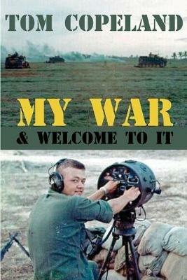 My War and Welcome To It - Tom Copeland - cover