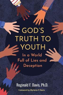God's Truth to Youth in a World Full of Lies and Deception - Reginald F Davis - cover