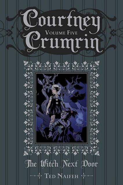 Courtney Crumrin Vol. 5: The Witch Next Door - Ted Naifeh - ebook
