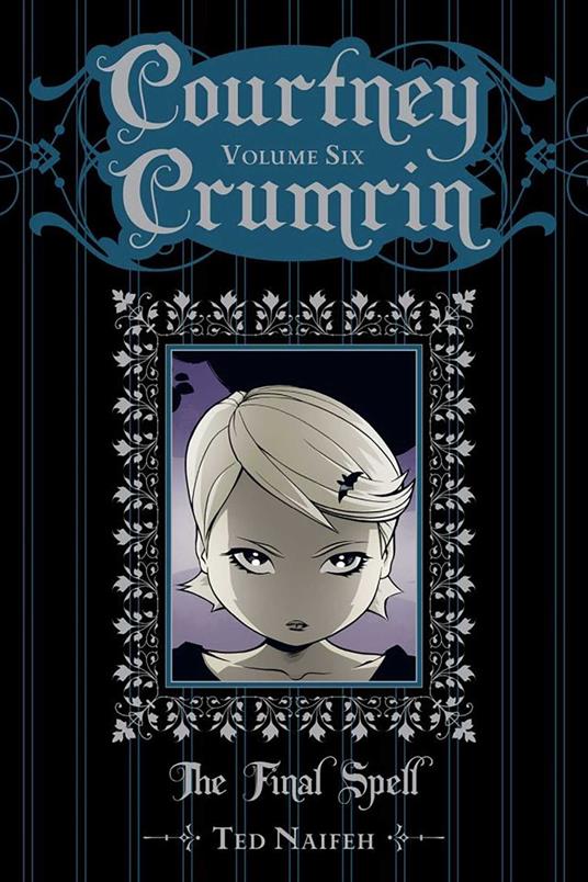 Courtney Crumrin Vol. 6: The Final Spell - Ted Naifeh - ebook