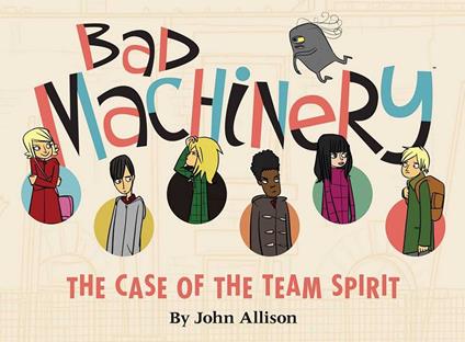 Bad Machinery Vol. 1: The Case of the Team Spirit - John Allison - ebook