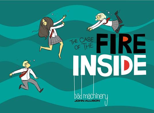 Bad Machinery Vol. 5: The Case of the Fire Inside - John Allison - ebook