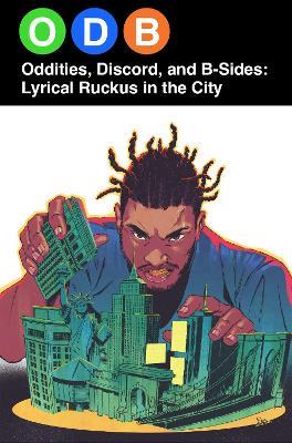 ODB: Oddities, Discord & B-Sides—Lyrical Ruckus in the City - Ike Reed,David Gorden,Jason Pierre - cover
