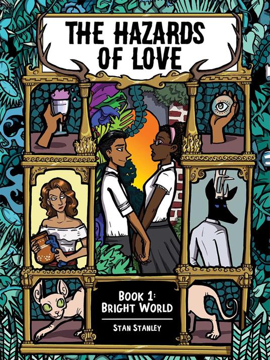 The Hazards of Love: Book One: Bright World - Stan Stanley - ebook
