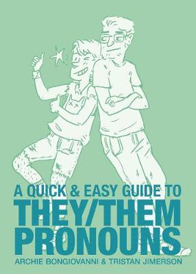 A Quick & Easy Guide to They/Them Pronouns: Friends & Family Bundle - Archie Bongiovanni,Tristan Jimerson - cover