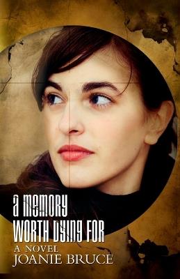A Memory Worth Dying for - Joanie Bruce - cover