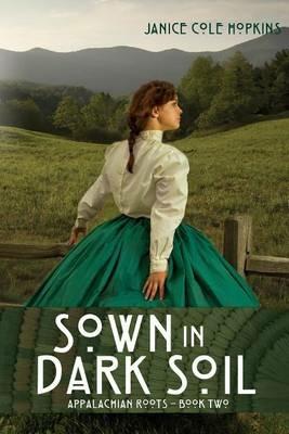 Sown in Dark Soil - Janice Cole Hopkins - cover