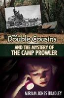 The Double Cousins and the Mystery of the Camp Prowler - Miriam Jones Bradley - cover