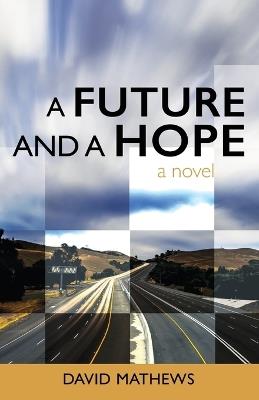 A Future and a Hope - David Mathews - cover