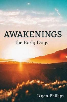 Awakenings: The Early Days - Ryan Phillips - cover