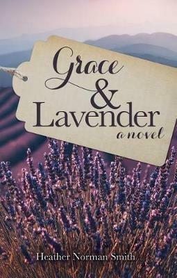 Grace & Lavender - Heather Norman Smith - cover