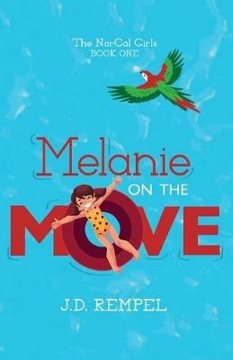 Melanie on the Move - J D Rempel - cover
