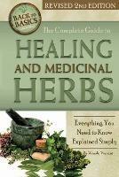 Complete Guide to Growing Healing & Medicinal Herbs: Everything You Need to Know Explained Simply - Wendy Vincent - cover
