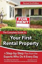 Complete Guide to Your First Rental Property: A Step-by-Step Plan from the Experts Who Do It Every Day