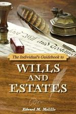 The Individual's Guidebook to Wills and Estates