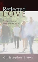 Reflected Love: Companioning in the Way of Jesus