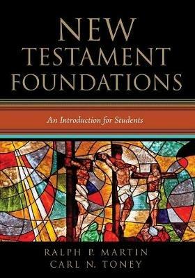 New Testament Foundations - Ralph P Martin,Carl N Toney - cover