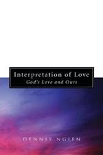 Interpretation of Love: God's Love and Ours