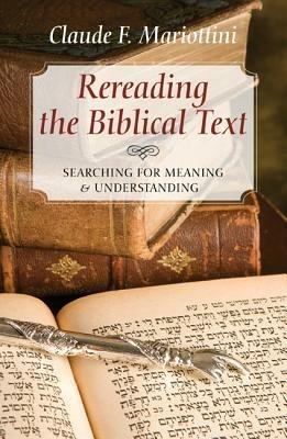 Rereading the Biblical Text - Claude F Mariottini - cover