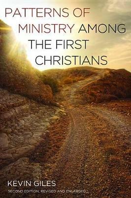 Patterns of Ministry among the First Christians - Kevin Giles - cover