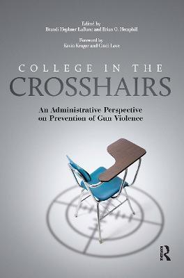 College in the Crosshairs: An Administrative Perspective on Prevention of Gun Violence - cover